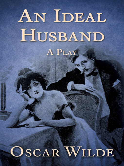 Title details for An Ideal Husband by Oscar Wilde - Available